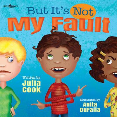 But it's Not My Fault - Julia Cook - cover
