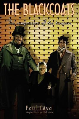 The Black Coats: The Companions of the Treasure - Paul Feval - cover