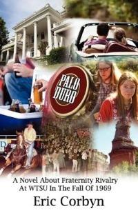 Palo Duro: A Novel about Fraternity Rivalry at Wtsu in the Fall of 1969 - Eric Corbyn - cover
