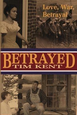 Betrayed - Tim Kent - cover