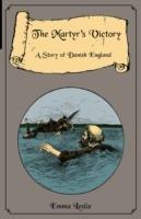 The Martyr's Victory: A Story of Danish England - Emma Leslie - cover