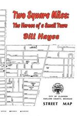 Two Square Miles: The Heros of a Small Town