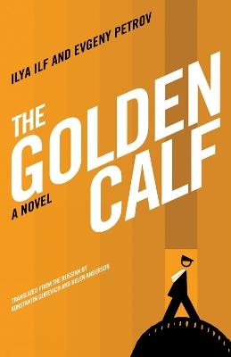 The Golden Calf - Ilya Ilf,Evgeny Petrov - cover