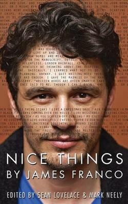 Nice Things by James Franco - Sean Lovelace,Mark Neely - cover