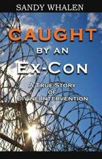 Caught by an Ex-Con