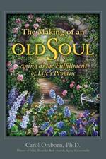 The Making of an Old Soul: Aging as the Fulfillment of Life's Promise