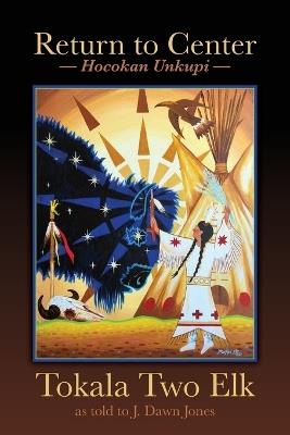 Return to Center - Tokala Two Elk - cover