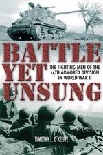 Battle Yet Unsung: The Fighting Men of the 14th Armored Division
