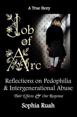 Job of ARC: Reflections on Pedophilia & Intergenerational Abuse - Sophia Ruah - cover
