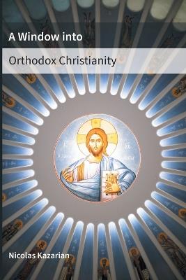A Window Into Orthodox Christianity - cover