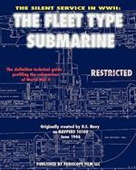 The Silent Service in WWII: The Fleet Type Submarine