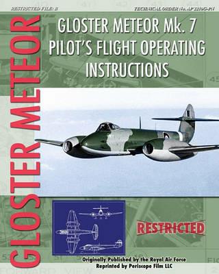 Gloster Meteor Mk. 7 Pilot's Flight Operating Instructions - Royal Air Force - cover