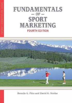 Fundamentals of Sport Marketing - Brenda G Pitts,David K Stotlar - cover