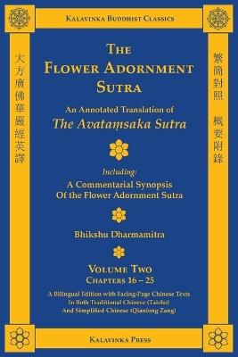 The Flower Adornment Sutra (Bilingual) - Volume Two: An Annotated Translation of the Avataṃsaka Sutra with "A Commentarial Synopsis of the Flower Adornment Sutra" - cover
