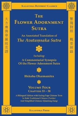 The Flower Adornment Sutra (Bilingual) - Volume Four: An Annotated Translation of the Avataṃsaka Sutra with "A Commentarial Synopsis of the Flower Adornment Sutra" - cover