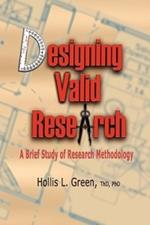 Designing Valid Research: A Brief Study of Research Methodology