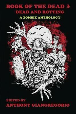 Book of the Dead 3: Dead and Rotting - cover