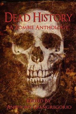 Dead History: A Zombie Anthology - cover