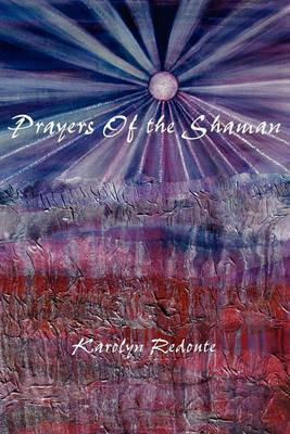Prayers of the Shaman - Karolyn Redoute - cover