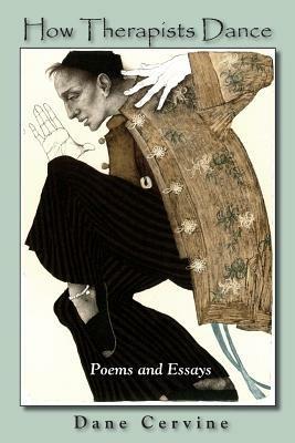 How Therapists Dance: Poems and Essays - Dane Cervine - cover