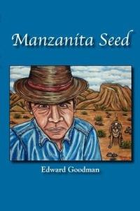 Manzanita Seed - Edward Goodman - cover