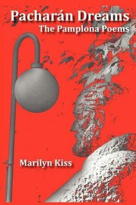 Pacharan Dreams: The Pamplona Poems - Marilyn Kiss - cover