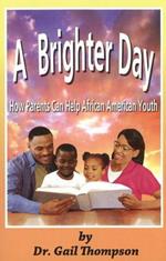 A Brighter Day: How Parents Can Help African American Youth