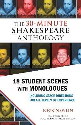 The 30-Minute Shakespeare Anthology: 18 Student Scenes with Monologues - William Shakespeare - cover