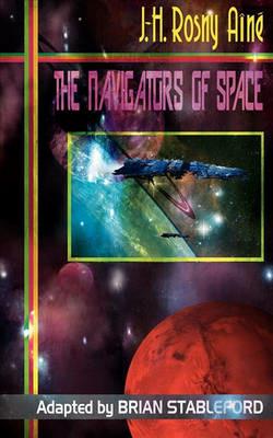 The Navigators of Space - J.-H. Rosny Aine - cover