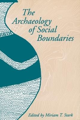 The Archaeology of Social Boundaries - cover