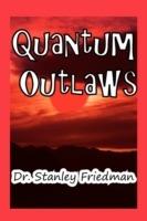 Quantum Outlaws - Stanley Friedman - cover