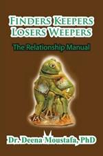 Finders Keepers Losers Weepers---The Marriage Manual