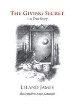 The Giving Secret: - a True Story