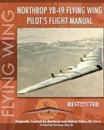Northrop YB-49 Flying Wing Pilot's Flight Manual