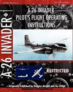 A-26 Invader Pilot's Flight Operating Instructions