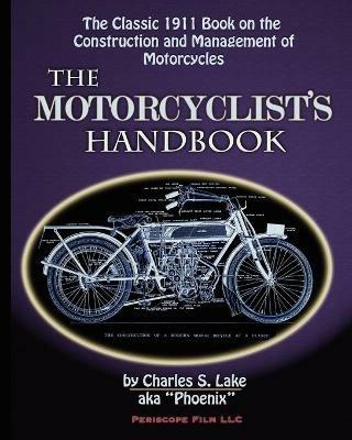 The Motorcyclist's Handbook - Charles S Lake - cover