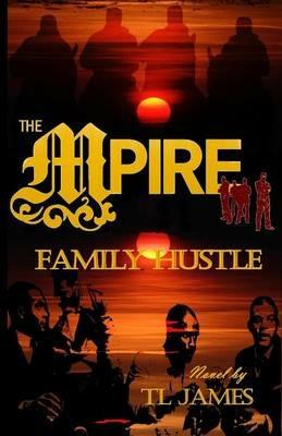 The Mpire: Family Hustle - Tl James - cover
