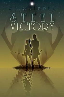 Steel Victory - J L Gribble - cover