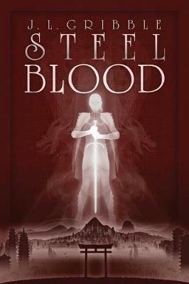 Steel Blood - J L Gribble - cover