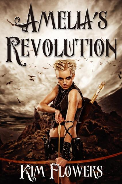 Amelia's Revolution - Flowers Kim - ebook