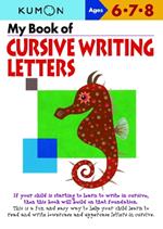 My Book of Cursive Writing: Letters