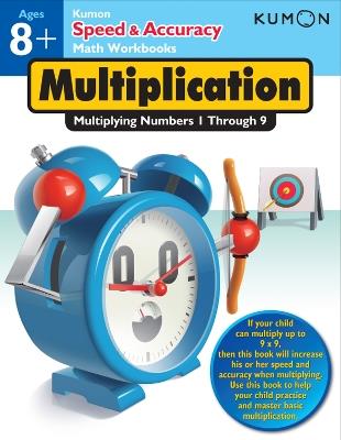 Kumon Speed & Accuracy Multiplication: Multiplying Numbers 1 through 9 - cover