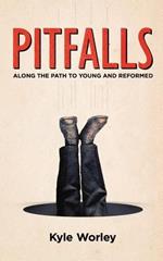 Pitfalls: Along the Path to Young and Reformed