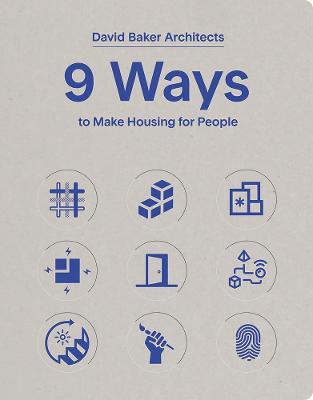 9 Ways to Make Housing for People - David Baker Architects - cover