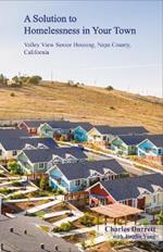 A Solution to Homelessness: Valley View Senior Housing, Napa County, California