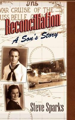 Reconciliation: A Son's Story - Steve Sparks - cover