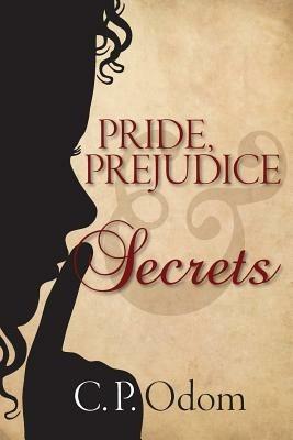 Pride, Prejudice & Secrets - C P Odom - cover