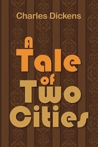 A Tale of Two Cities - Charles Dickens - cover
