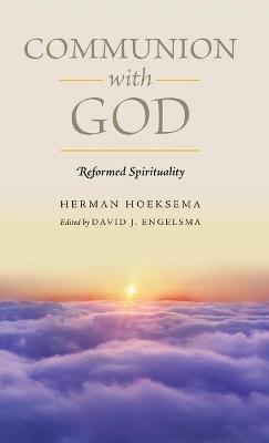 Communion With God (Reformed Spirituality Book 2) - Herman Hoeksema - cover