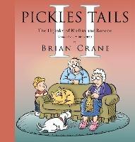 Pickles Tails Volume Two: Subtitle The Hijinks of Muffin & Roscoe Volume Two: 2008-2020 - Brian Crane - cover